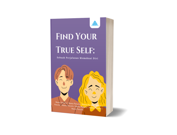 Find Your True Self: Sebuah Perjalanan Memaknai Diri