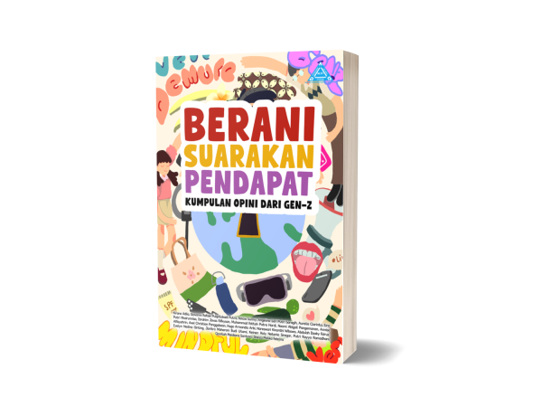 Berani Suarakan Pendapat: Kumpulan Opini Gen-Z