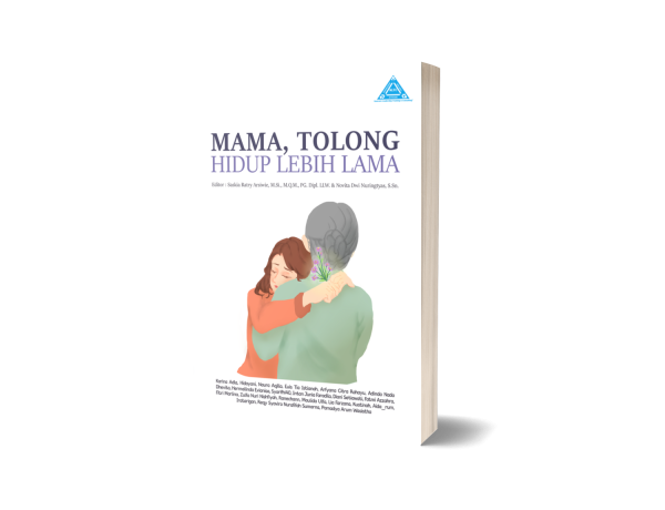 Mama, Tolong Hidup Lebih Lama